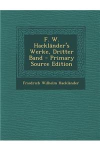 F. W. Hacklander's Werke, Dritter Band