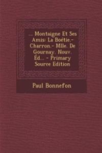 ... Montaigne Et Ses Amis