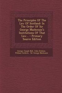 The Principles of the Law of Scotland