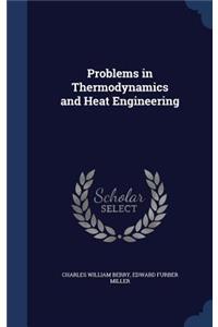 Problems in Thermodynamics and Heat Engineering