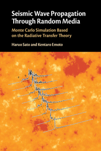 Seismic Wave Propagation Through Random Media