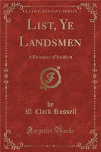 List, Ye Landsmen