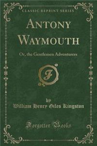 Antony Waymouth