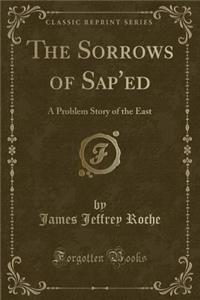 The Sorrows of Sap'ed