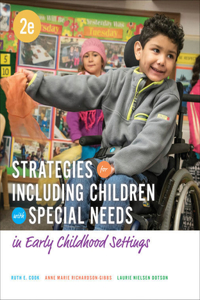 Bundle: Strategies for Including Children with Special Needs in Early Childhood Settings, Loose-Leaf Version, 2nd + Mindtap Education, 1 Term (6 Months) Printed Access Card