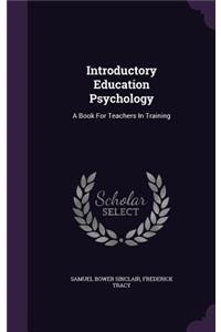 Introductory Education Psychology