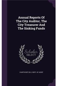 Annual Reports Of The City Auditor, The City Treasurer And The Sinking Funds