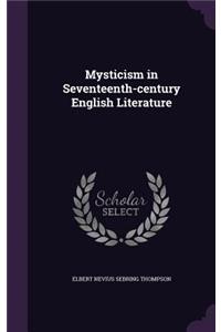 Mysticism in Seventeenth-century English Literature