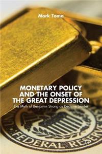 Monetary Policy and the Onset of the Great Depression