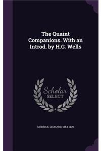 The Quaint Companions. with an Introd. by H.G. Wells