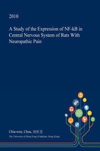 A Study of the Expression of Nf-Kb in Central Nervous System of Rats with Neuropathic Pain