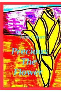 Precious The Flower