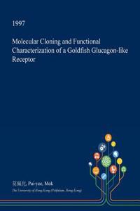 Molecular Cloning and Functional Characterization of a Goldfish Glucagon-Like Receptor
