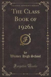 The Class Book of 1926a (Classic Reprint)