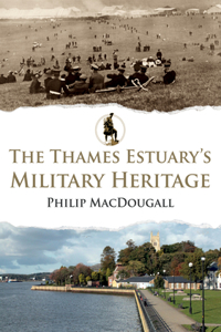 Thames Estuary's Military Heritage