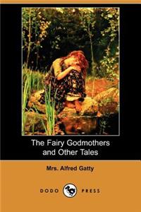 Fairy Godmothers and Other Tales (Dodo Press)