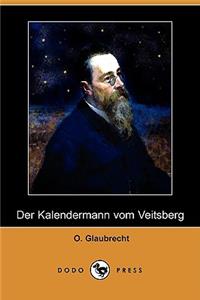 Der Kalendermann Vom Veitsberg (Dodo Press)