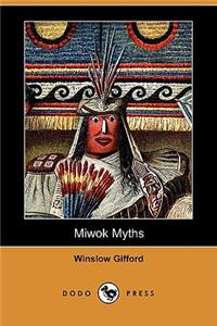 Miwok Myths (Dodo Press)