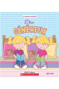 Les Bonnes Manières: Être Généreux