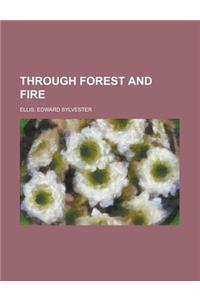 Through Forest and Fire