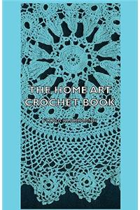 The Home Art Crochet Book