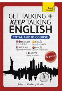 Get Talking and Keep Talking English Total Audio Course