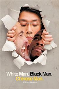 White Man, Black Man, Chinese Man