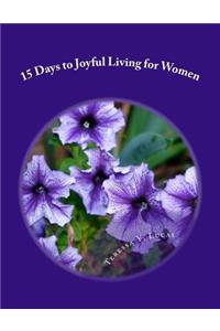 15 Days to Joyful Living for Women