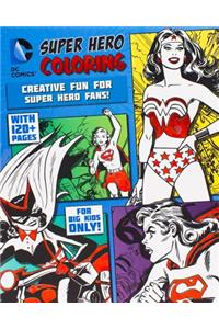 DC Comics Super Hero Coloring: Creative Fun for Super Hero Fans!