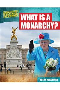 What Is a Monarchy?