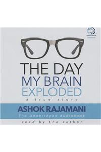 Day My Brain Exploded Lib/E