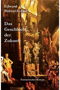 Das Geschlecht Der Zukunft: Fantastischer Roman