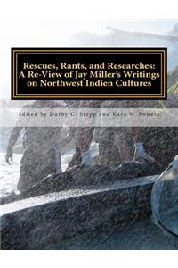 Rescues, Rants, and Researches