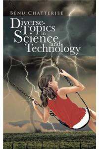 Diverse Topics in Science and Technology