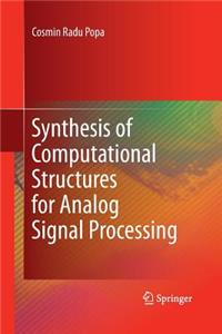 Synthesis of Computational Structures for Analog Signal Processing