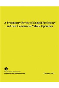 Preliminary Review of English Proficiency and Safe Commercial Motor Vehicle Operation