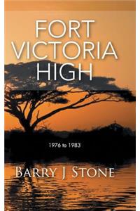 Fort Victoria High