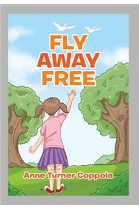 Fly Away Free