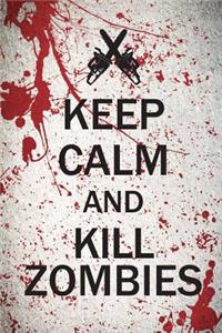 Keep Calm and Kill Zombies