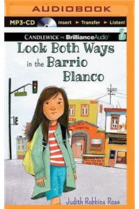 Look Both Ways in the Barrio Blanco