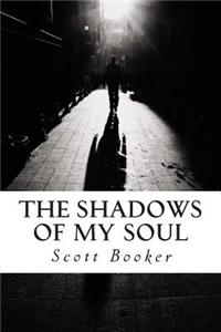 Shadows of My Soul