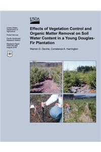 Effects of Vegetation Control and Organic Matter Removal on Soil Water Content in a Young Douglas-Fir Plantation