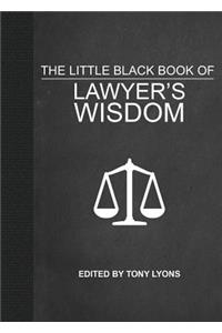 Little Black Book of Lawyer's Wisdom