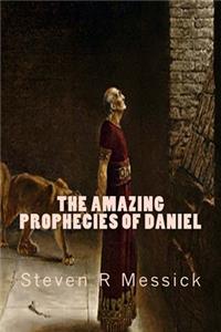 Amazing Prophecies Of Daniel