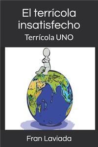 El terrícola insatisfecho