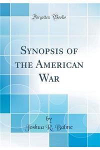 Synopsis of the American War (Classic Reprint)