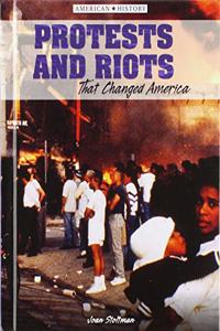 Protests and Riots That Changed America