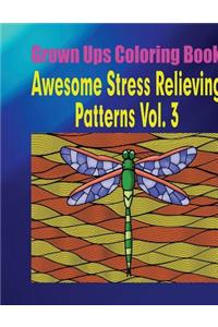 Grown Ups Coloring Book Awesome Stress Relieving Patterns Vol. 3 Mandalas