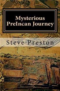 Mysterious PreIncan Journey