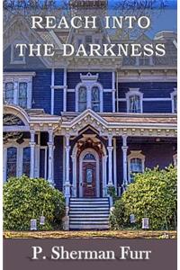 Reach Into The Darkness